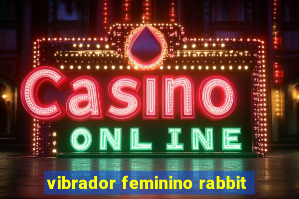 vibrador feminino rabbit